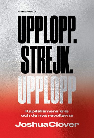 Upplopp.Strejk.Upplopp (inbunden)