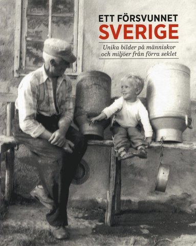 Ett försvunnet Sverige (inbunden)