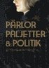 P�rlor paljetter & politik : ett dynamiskt 1920-tal