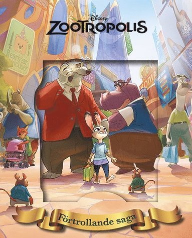 Disney Förtrollande saga : Zootropolis (inbunden)