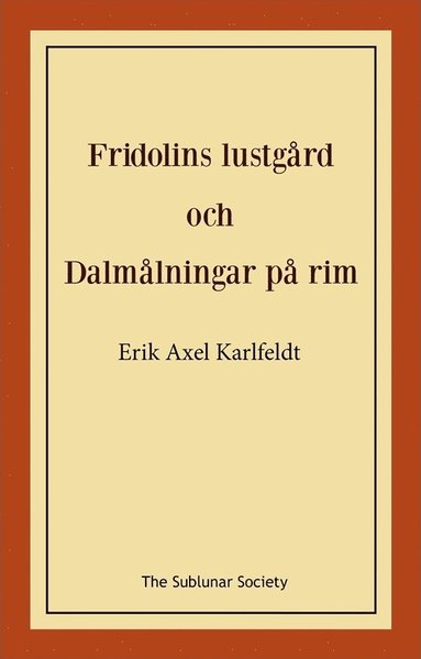 Fridolins lustgrd och Dalmlningar p rim (hftad)