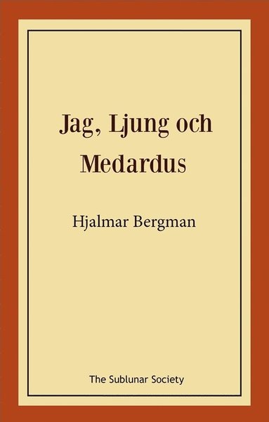 Jag, Ljung och Medardus (häftad)