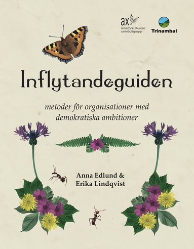 Inflytandeguiden : metoder för organisationer med demokratiska ambitioner (pocket)