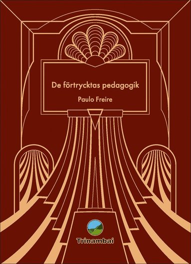 De f�rtrycktas pedagogik (inbunden)