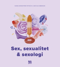 Sex, sexualitet & sexologi (häftad)