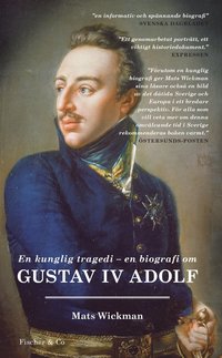 En kunglig tragedi : En biografi om Gustav IV Adolf (pocket)