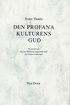 Profana Kulturens Gud : Perspektiv På Ingemar Hedenius Uppgörelse Med Den Kristna Traditionen