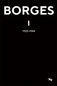Jorge Luis Borges 1 : 1923-1944 (kartonnage)