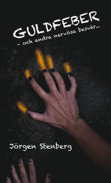 Guldfeber : och andra nervsa besvr (inbunden)