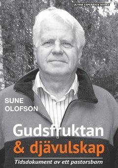 Gudsfruktan & djvulskap : Tidsdokument av ett pastorsbarn (inbunden)