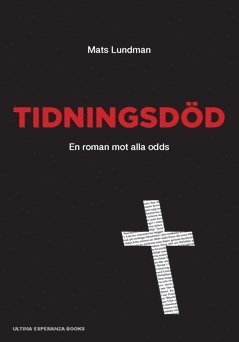 Tidningsdd : roman mot alla odds (hftad)