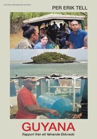 Guyana : rapport frn ett falnande Eldorado (hftad)