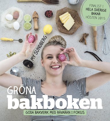 Grna bakboken : goda bakverk med rvaran i fokus (inbunden)