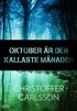 Oktober �r den kallaste m�naden