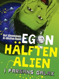 Egon : i farsans galax (inbunden)