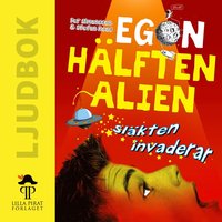 Egon  hlften alien : slkten invaderar (ljudbok)