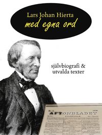 Lars Johan Hierta - Med egna ord (inbunden)