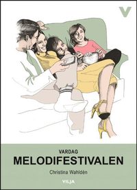 Vardag - Melodifestivalen (inbunden)