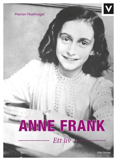 Anne Frank : ett liv (inbunden)