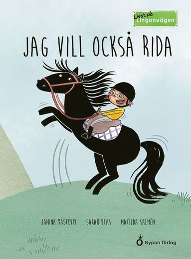 Jag vill ocks rida! (inbunden)
