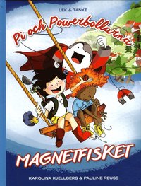 Pi och powerbollarna. Magnetfisket (inbunden)