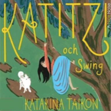 Katitzi och Swing (inbunden)