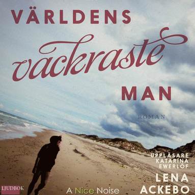 Vrldens vackraste man (inbunden)