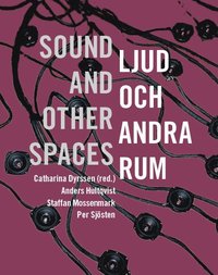 Ljud och andra rum / sound and other spaces (hftad)