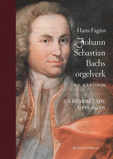 Johann Sebastian Bachs orgelverk : En handbok (hftad)