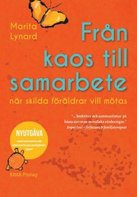 Frn kaos till samarbete : nr skilda frldrar vill mtas (hftad)