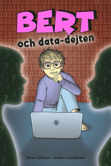 Bert Och Data-dejten - Ebok - Anders Jacobsson, Sören Olsson ...