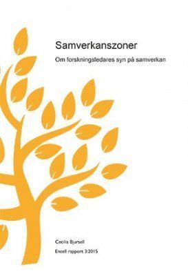 Samverkanszoner : om forskningsledares syn p� samverkan (h�ftad)