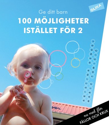 Ge ditt  barn 100 möjligheter Istället för 2 : om genusfällor och genuskrux i vardagen (pocket)