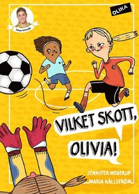 Vilket skott, Olivia! (inbunden)