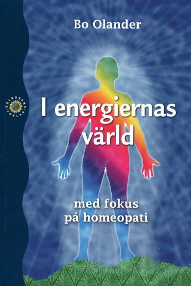 I energiernas värld - med fokus på homeopati (inbunden)