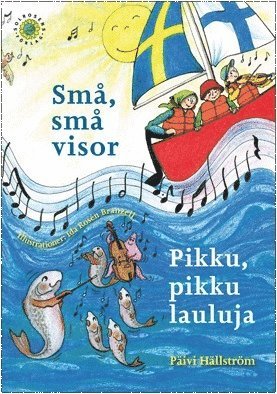 Sm�, sm� visor / Pikku, pikku lauluja (inbunden)