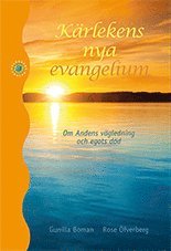 Krlekens nya evangelium : om Andens vgledning och egots dd (kartonnage)
