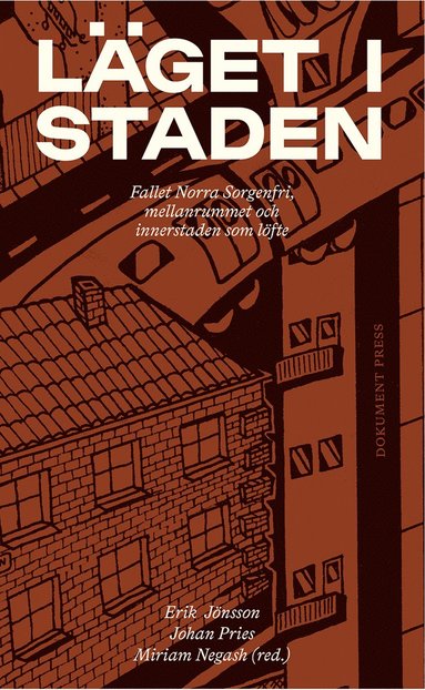 Lget i staden : fallet Norra Sorgenfri, mellanrummet och innerstaden som lfte (inbunden)