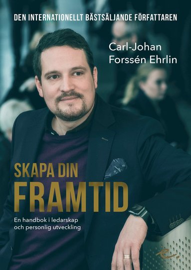 Skapa din framtid : en handbok i ledarskap och personlig utveckling (pocket)