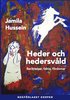 Heder och hedersvld  : Berttelser, fakta, frdomar