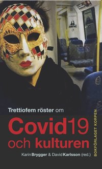 Trettiofem röster om covid-19 och kulturen (häftad)