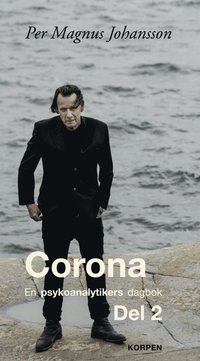 Corona : en psykoanalytikers dagbok. Del 2 (häftad)