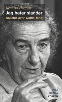 Jag hatar sladder : bokslut över Golda Meir - drama, essä (häftad)