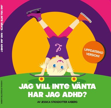 Jag vill inte vnta! Har jag adhd? (kartonnage)