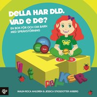 Della har DLD. Vad e de? (inbunden)