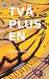 Två plus en