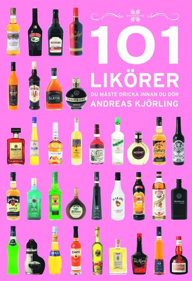 101 Likrer du mste dricka innan du dr (inbunden)