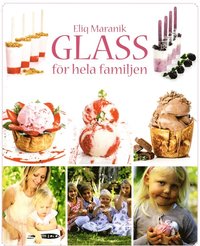 Glass : för hela familjen (inbunden)