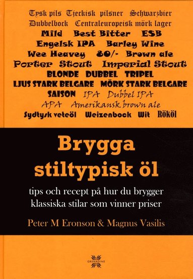 Brygga stiltypisk l : Tips och recept p hur du brygger klassisk och vinna (inbunden)