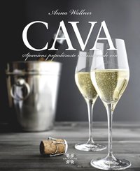 Cava : Spaniens populäraste mousserande vin (inbunden)